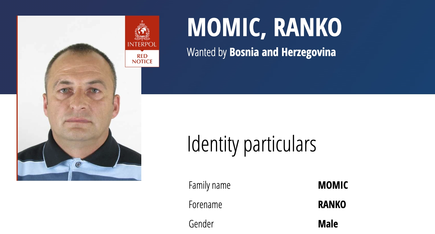 Ranko Momić on <a href='https://www.interpol.int/How-we-work/Notices/View-Red-Notices?fbclid=IwAR38AX6f9NM0gJHGnH3B0POA2vVU1nifEED0BnGIxrNRA0U7pFYmxuiecDI#2015-32272' target='_blank'>INTERPOL</a>’s website in 2022 on their Red Notice list.