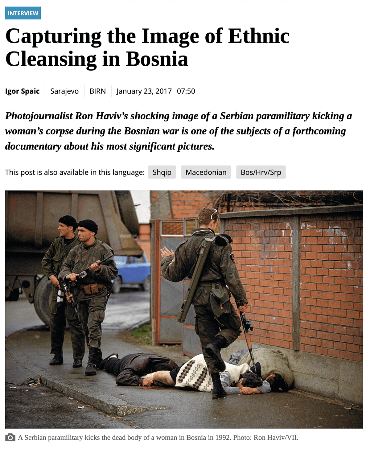 An article from <em><a href='https://balkaninsight.com/2017/01/23/capturing-the-image-of-ethnic-cleansing-in-bosnia-01-19-2017/' target='_blank'>Balkan Insight</a></em> (Balkan Investigative Reporting Network) in 2017 features Haviv's raised boot photo.